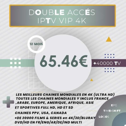 Pack Deux Abonnements IPTV Vip 4K 12 mois