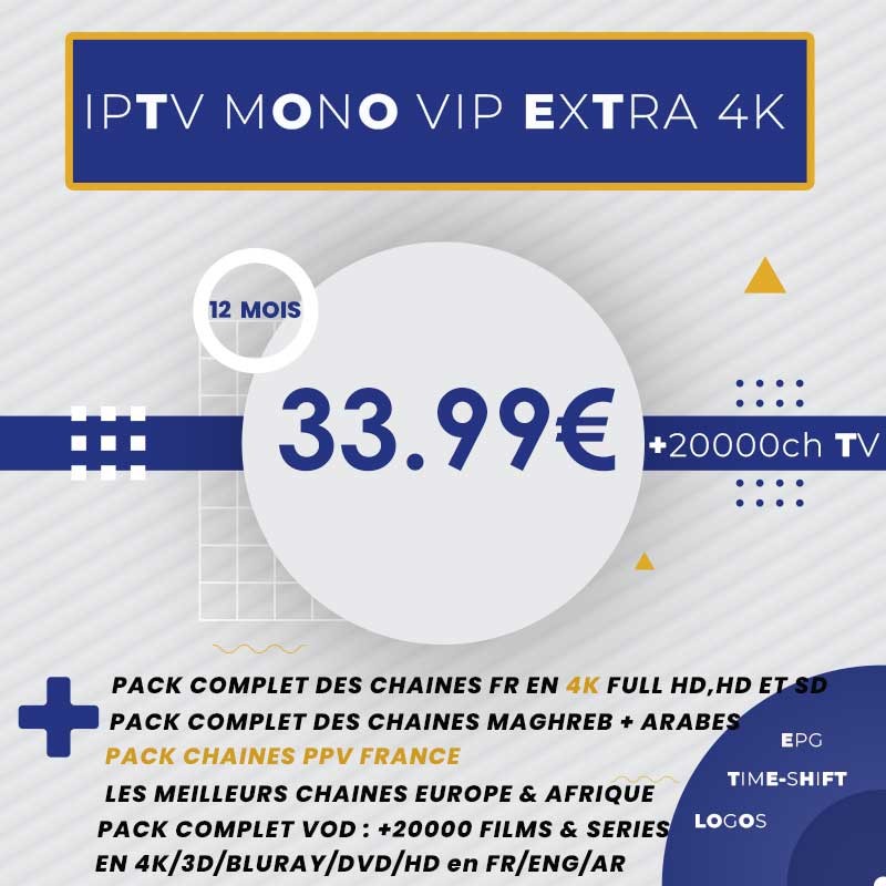 Abonnement IPTV Mono Vip Extra 4K 12 mois Abonnement IPTV Mono Vip Extra 4K 12 mois