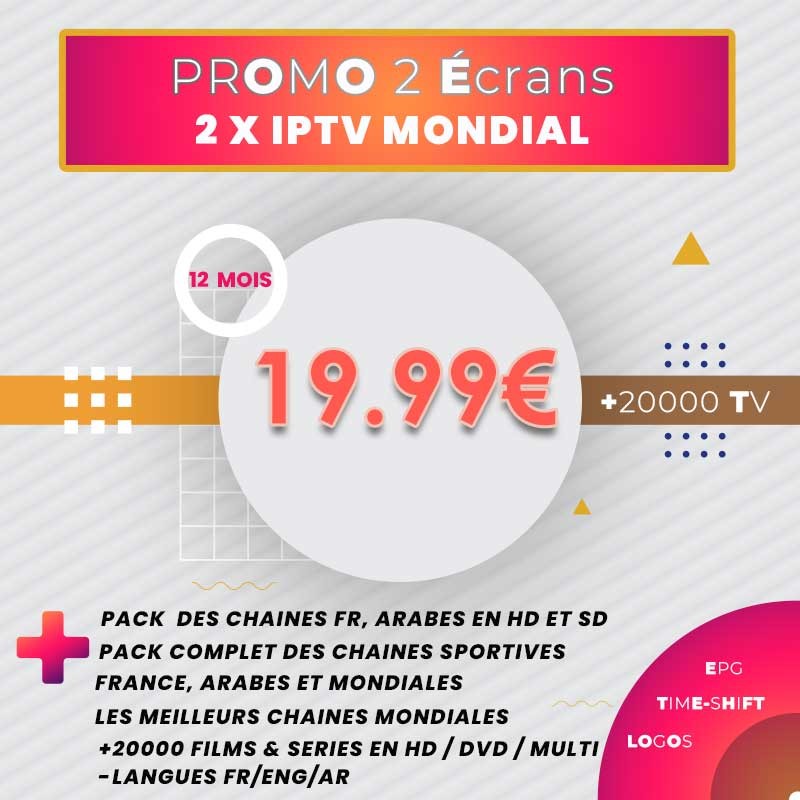 Promo Deux Abonnements IPTV Mondial (2 Écrans) Promo Deux Abonnements IPTV Mondial (2 Écrans)